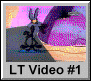 LT Video 1
